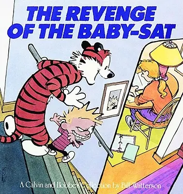 La Venganza del Bebé-Sat, 8: Una Colección de Calvin y Hobbes - The Revenge of the Baby-Sat, 8: A Calvin and Hobbes Collection