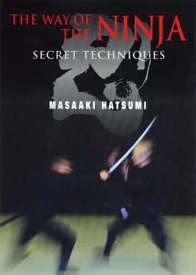 El camino del ninja: técnicas secretas - The Way of the Ninja: Secret Techniques