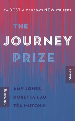 The Journey Prize Stories 32: Lo mejor de los nuevos escritores canadienses - The Journey Prize Stories 32: The Best of Canada's New Writers