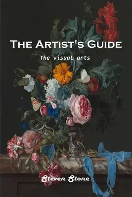 La guía del artista: Las artes visuales - The Artist's Guide: The visual arts