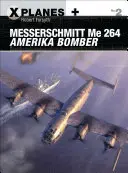 Bombardero Messerschmitt Me 264 Amerika - Messerschmitt Me 264 Amerika Bomber