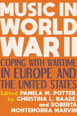 La música en la Segunda Guerra Mundial: Cómo afrontar los tiempos de guerra en Europa y Estados Unidos - Music in World War II: Coping with Wartime in Europe and the United States