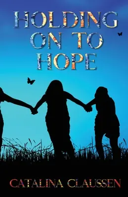 Aferrarse a la esperanza - Holding on to Hope