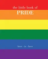 El pequeño libro del orgullo: El amor es amor - The Little Book of Pride: Love Is Love