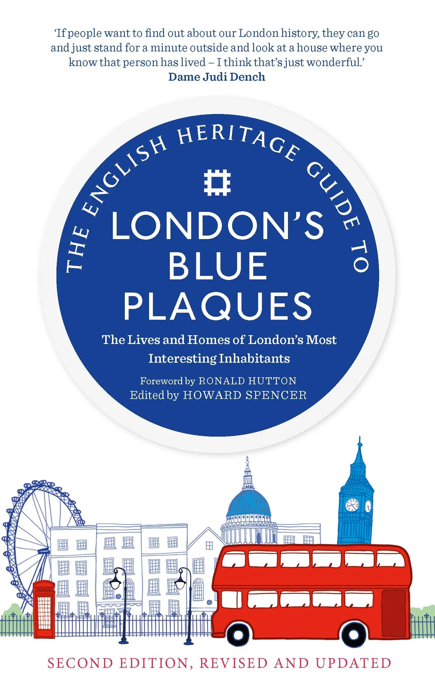 The English Heritage Guide to London's Blue Plaques (2ª edición): Las vidas y los hogares de los residentes más interesantes de Londres - The English Heritage Guide to London's Blue Plaques (2nd Edition): The Lives and Homes of London's Most Interesting Residents