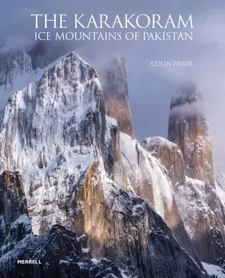 El Karakórum: Las montañas heladas de Pakistán - The Karakoram: Ice Mountains of Pakistan