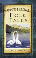 Cuentos populares de Worcestershire - Worcestershire Folk Tales