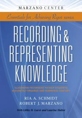 Grabación y representación del conocimiento: Técnicas de aula para ayudar a los alumnos a organizar y resumir contenidos con precisión - Recording & Representing Knowledge: Classroom Techniques to Help Students Accurately Organize and Summarize Content