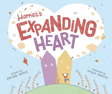 El corazón en expansión de Harriet - Harriet's Expanding Heart