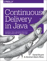 Entrega continua en Java: Herramientas esenciales y mejores prácticas para el despliegue de código en producción - Continuous Delivery in Java: Essential Tools and Best Practices for Deploying Code to Production