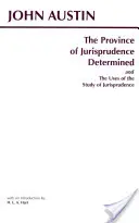 Determinación de la provincia de jurisprudencia y usos del estudio de la jurisprudencia - Province of Jurisprudence Determined and The Uses of the Study of Jurisprudence