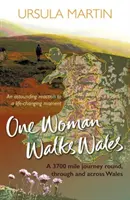 Una mujer camina por Gales - One Woman Walks Wales