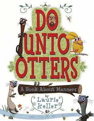 Do Unto Otters: Un libro sobre modales - Do Unto Otters: A Book about Manners