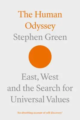 La odisea humana: Oriente, Occidente y la búsqueda de valores universales - The Human Odyssey: East, West and the Search for Universal Values