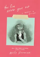 El fuego nunca se apaga: Unas memorias en imágenes - The Fire Never Goes Out: A Memoir in Pictures