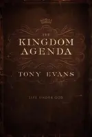 La agenda del Reino: La vida bajo Dios - The Kingdom Agenda: Life Under God