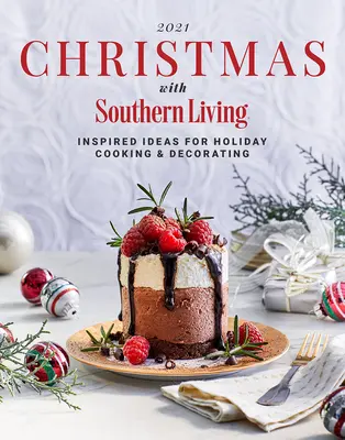 2021 Navidad con Southern Living: Ideas inspiradoras para cocinar y decorar en Navidad - 2021 Christmas with Southern Living: Inspired Ideas for Holiday Cooking & Decorating
