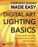 Conceptos básicos de iluminación digital - Consejos de expertos, ahora más fáciles - Digital Art Lighting Basics - Expert Advice, Made Easy