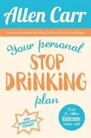 Su plan personal para dejar de beber - El método revolucionario para dejar el alcohol - Your Personal Stop Drinking Plan - The Revolutionary Method for Quitting Alcohol