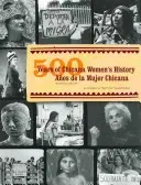 500 Years of Chicana Women's History/500 Años de la Mujer Chicana - 500 Years of Chicana Women's History/500 Aos de la Mujer Chicana