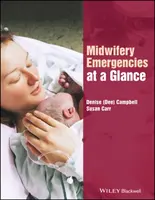 Las urgencias obstétricas de un vistazo - Midwifery Emergencies at a Glance