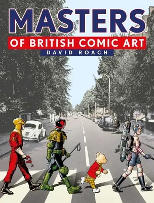 Maestros del cómic británico - Masters of British Comic Art