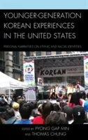 Experiencias de la generación coreana más joven en Estados Unidos: Narraciones personales sobre identidades étnicas y raciales - Younger-Generation Korean Experiences in the United States: Personal Narratives on Ethnic and Racial Identities