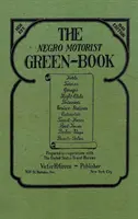 The Negro Motorist Green-Book: Edición Facsímil 1940 - The Negro Motorist Green-Book: 1940 Facsimile Edition