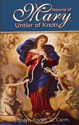 Novena a María, Desatadora de Nudos - Novena to Mary, Untier of Knots