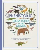 Criaturas prehistóricas del Orden - Prehistoric Creatures of the Order