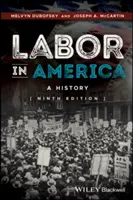 El trabajo en América: Una historia - Labor in America: A History