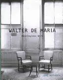 Walter de Maria: Trabajo sin sentido - Walter de Maria: Meaningless Work