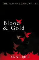 Sangre y oro - Crónicas vampíricas 8 - Blood And Gold - The Vampire Chronicles 8