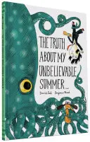 La verdad sobre mi increíble verano . . . - The Truth about My Unbelievable Summer . . .