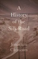 Historia de la Ruta de la Seda - A History of the Silk Road