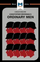 Análisis de Ordinary Men, de Christopher R. Browning: El Batallón 101 de la Policía de Reserva y la Solución Final en Polonia - An Analysis of Christopher R. Browning's Ordinary Men: Reserve Police Battalion 101 and the Final Solution in Poland