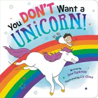 ¡No quieres un unicornio! - You Don't Want a Unicorn!