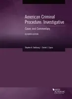 American Criminal Procedure, Investigative - Casos y comentarios - American Criminal Procedure, Investigative - Cases and Commentary