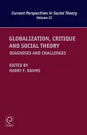 Globalización, crítica y teoría social: Diagnósticos y desafíos - Globalization, Critique and Social Theory: Diagnoses and Challenges