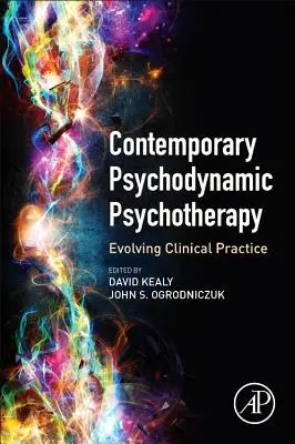 Psicoterapia Psicodinámica Contemporánea: Evolución de la práctica clínica - Contemporary Psychodynamic Psychotherapy: Evolving Clinical Practice