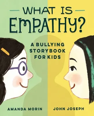 ¿Qué es la empatía?: Un libro de cuentos sobre el acoso escolar para niños - What Is Empathy?: A Bullying Storybook for Kids