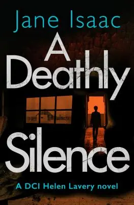 Un silencio mortal (novela de suspense de la inspectora Helen Lavery, Libro 3) - A Deathly Silence (the DCI Helen Lavery Thrillers Book 3)