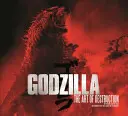 Godzilla: el arte de la destrucción - Godzilla - The Art of Destruction
