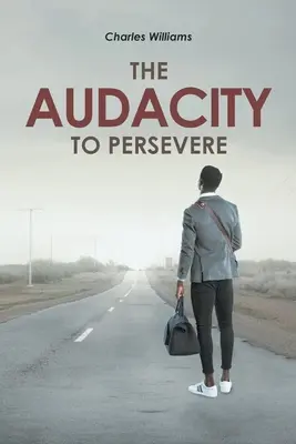 La audacia de perseverar - The Audacity To Persevere