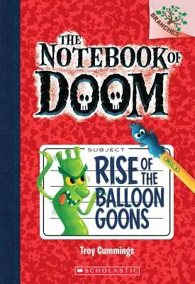 La rebelión de los matones del globo: Un libro de ramas (El cuaderno maldito nº 1), 1 - Rise of the Balloon Goons: A Branches Book (the Notebook of Doom #1), 1