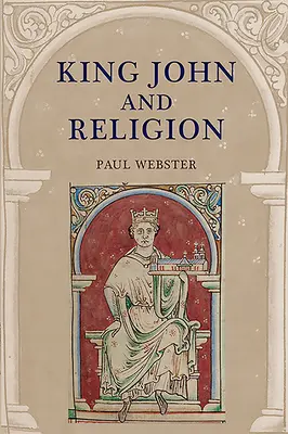 El rey Juan y la religión - King John and Religion