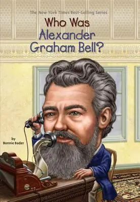 ¿Quién fue Alexander Graham Bell? - Who Was Alexander Graham Bell?