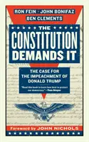 La Constitución lo exige: argumentos a favor de la destitución de Donald Trump - The Constitution Demands It: The Case for the Impeachment of Donald Trump