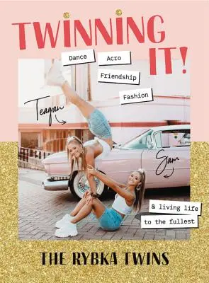 Twinning It: danza, acrobacia, Youtube y vivir la vida al máximo - Twinning It: Dance, Acro, Youtube & Living Life to the Fullest