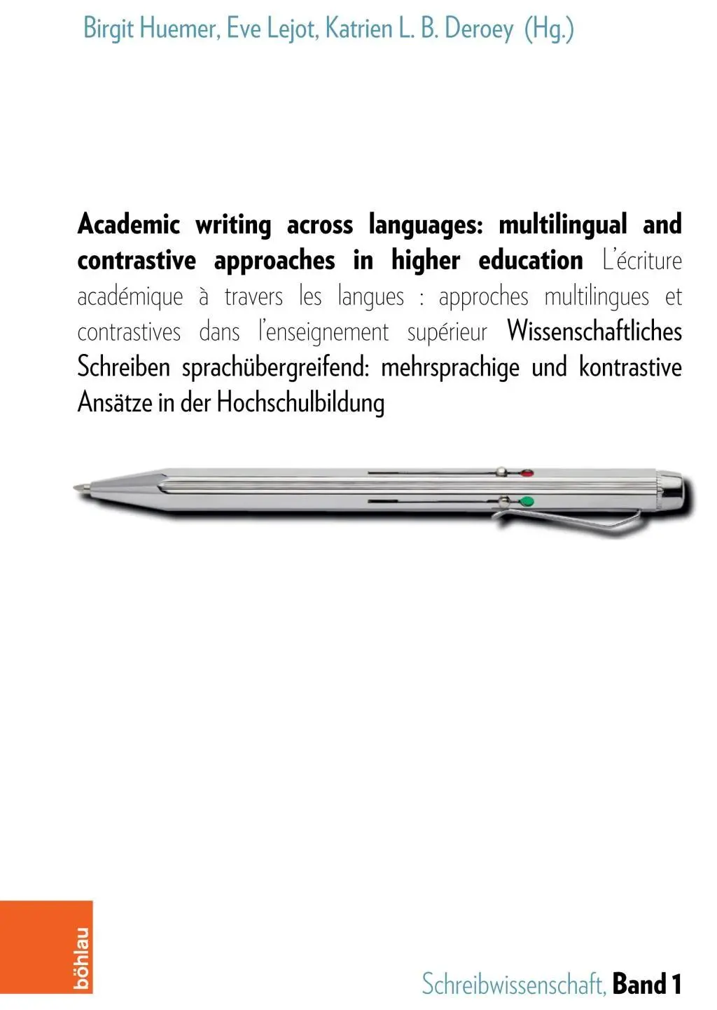 Academic Writing Across Languages: Multilingual and Contrastive Approaches in Higher Education: L'Ecriture Academique a Travers Les Langues: Approches